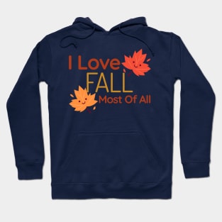 I Love Fall Most Of All Hoodie